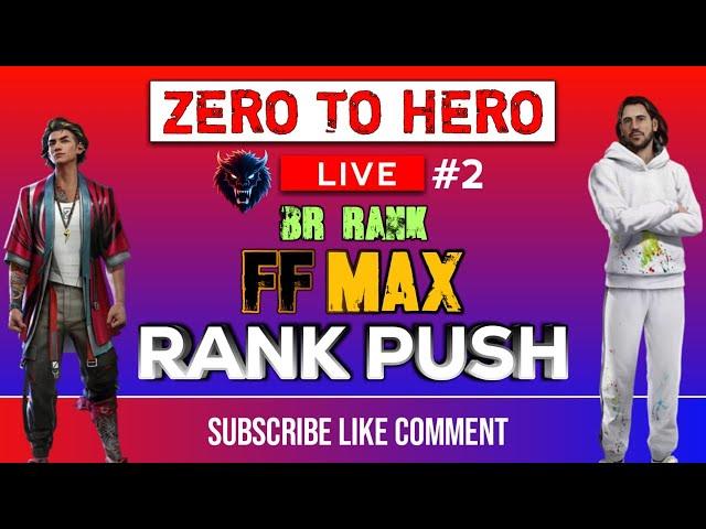 Zero To Hero || BR FF Max Rank Push Live Stream || #freefiremaxlive #ffgameplay #ffandroidlive