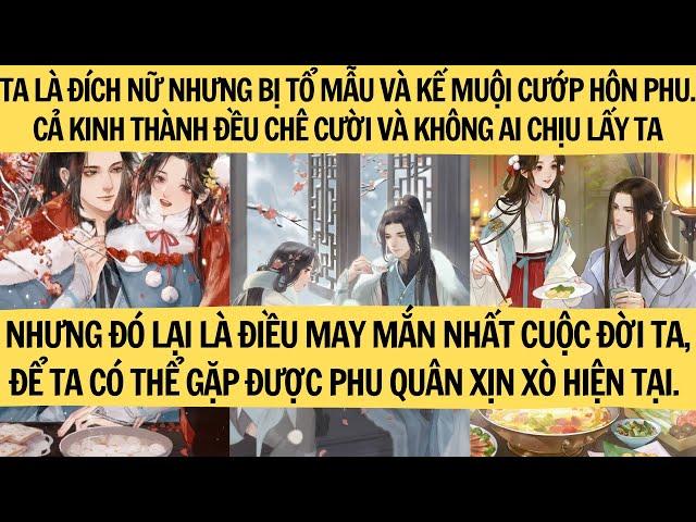 |FULL REVIEW|TA BỊ TỔ MẪU VÀ KẾ MUỘI CƯỚP VỊ HÔN PHU NHƯNG ĐÓ LÀ ĐIỀU MAY MẮN NHẤT ĐỂ TA GẶP ĐƯỢC...