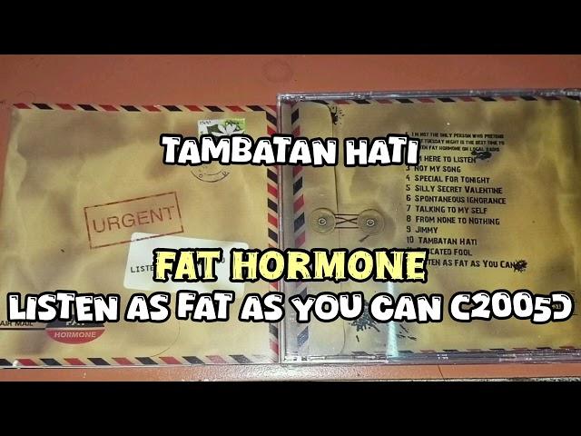 Fat Hormone - Tambatan Hati