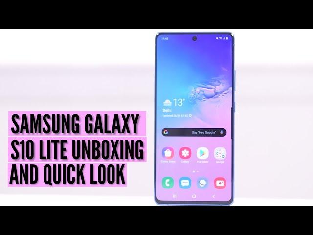 Samsung Galaxy S10 Lite unboxing and quick look