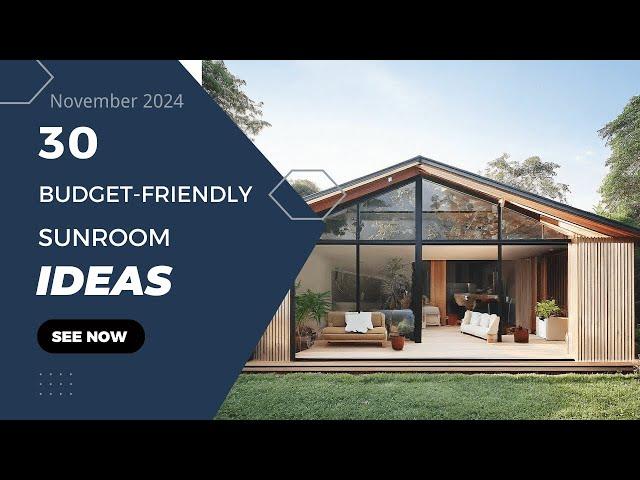 30 Inspiring Budget-Friendly Sunroom Ideas for November 2024: Affordable Designs for Every Home