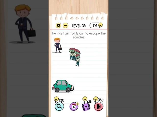 Brain Test Level 34 Answer | He must get to his car to escape the zombies