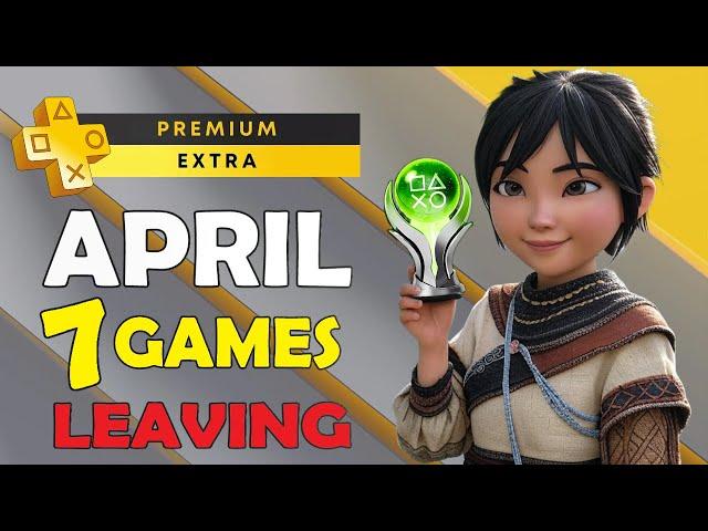 PS Plus Extra & Premium Games April 2025 - 7 Games Are Leaving + Platinum Difficulty & Time