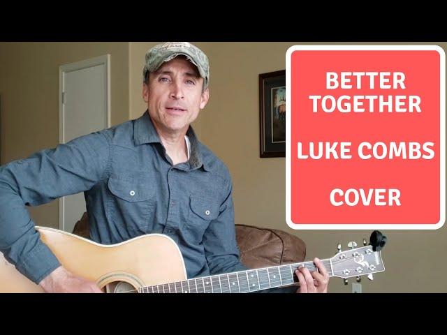 Better Together - Luke Combs | Robbie Trujillo Cover