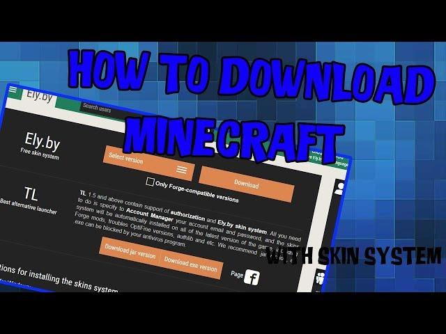 HOW TO DOWNLOAD MINECRAFT [WITH SKIN SYSTEM]