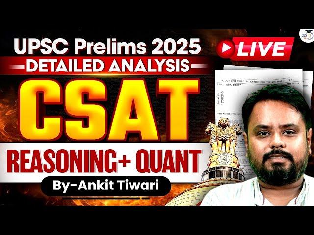 UPSC Prelims 2025 CSAT Paper Analysis Live Discussion | CSAT Reasoning & Quant Questions Solution