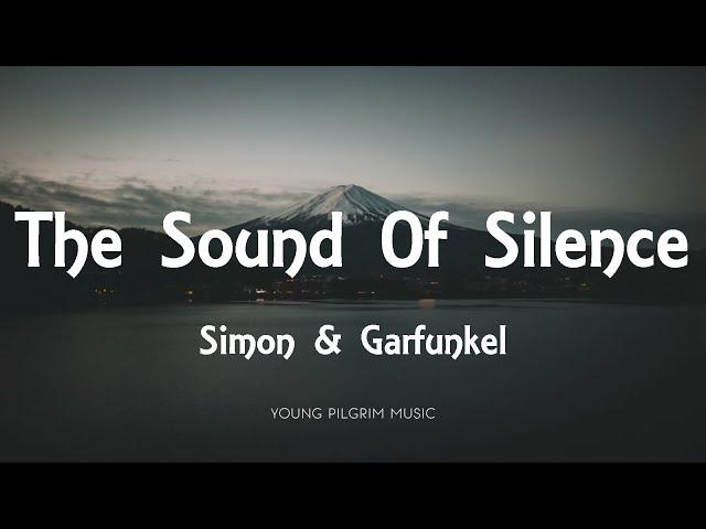 Simon & Garfunkel - The Sound Of Silence (Lyrics)