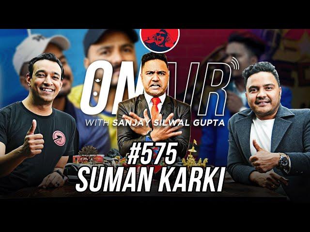 On Air With Sanjay #575 - Suman Karki