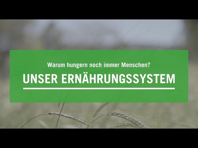 Warum hungern noch immer Menschen? Unser Ernährungssystem