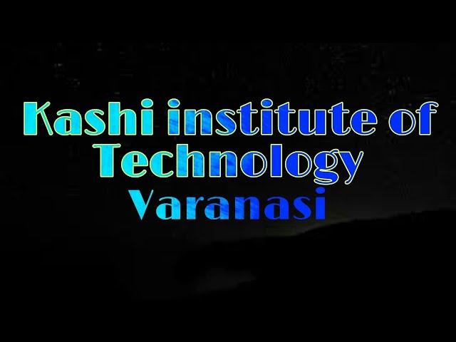 Kashi Institute Of Technology || Varanasi || College View || Shivam Mishra