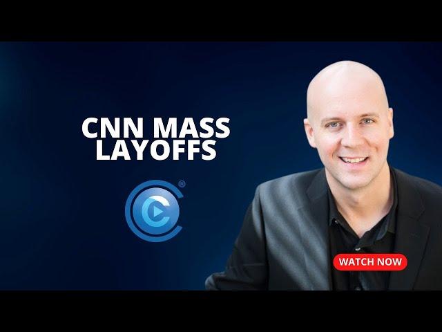 Major Changes Are Coming to CNN's As Mass Layoffs Are Coming As A Massive Shakeup is Underway