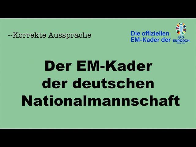 Korrekte Aussprache: Der EM-Kader der Nationalmannschaft von DEUTSCHLAND