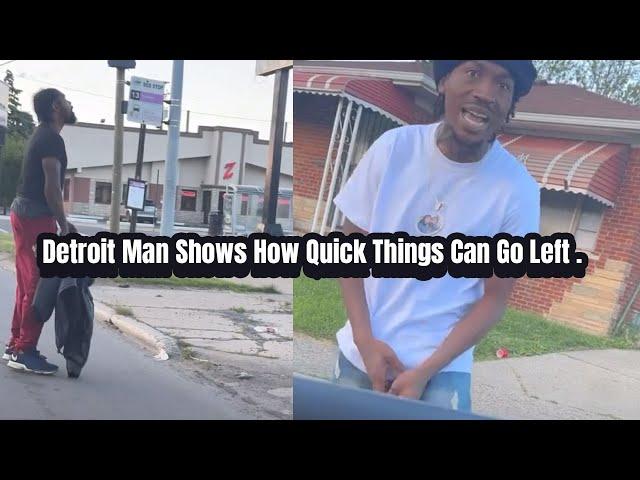 Detroit Man Shows How Quick Things Can Go Left In The City.