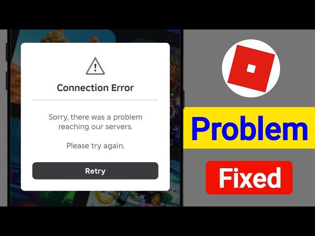 Fix Roblox Connection Error | Sorry, there was a problem reaching our servers.Please try again Error