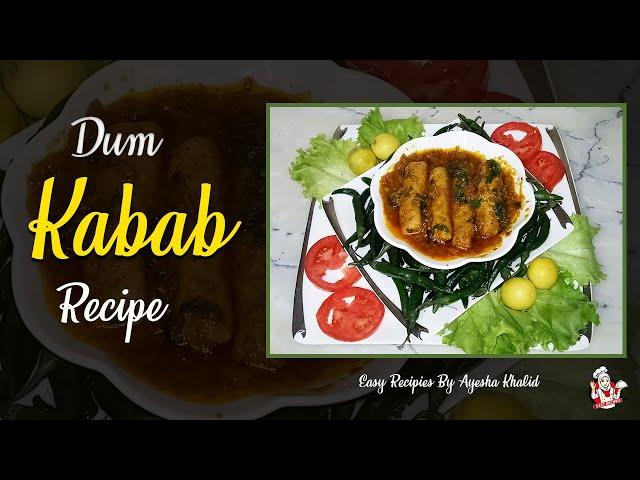 Dum Kabab Recipe | Handi Dum Kabab Recipe by Ayesha Khalid