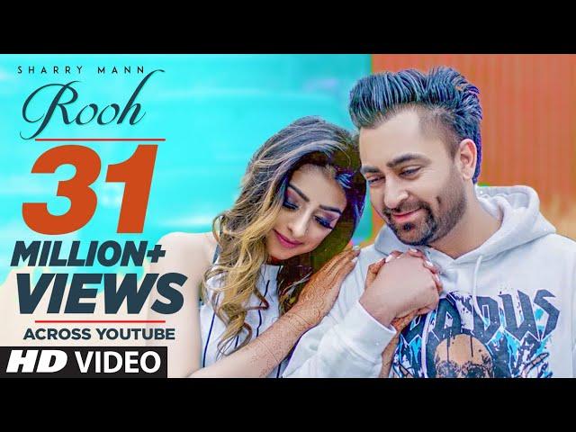 Rooh: Sharry Mann (Full Video Song) Mista Baaz | Ravi Raj | Latest Punjabi Songs 2018