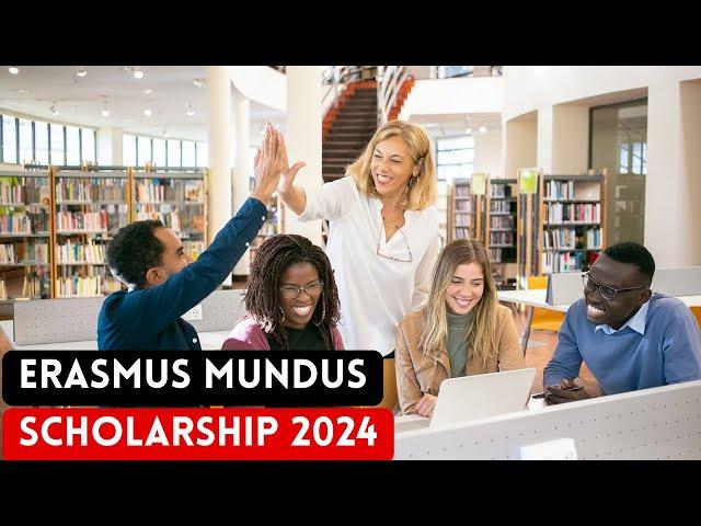 How to apply for Erasmus Mundus Scholarship 2024