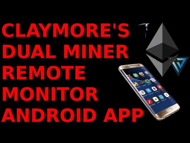 Claymore's Dual Miner Remote Monitor Android App Smartphone Tablet Ethereum Mining