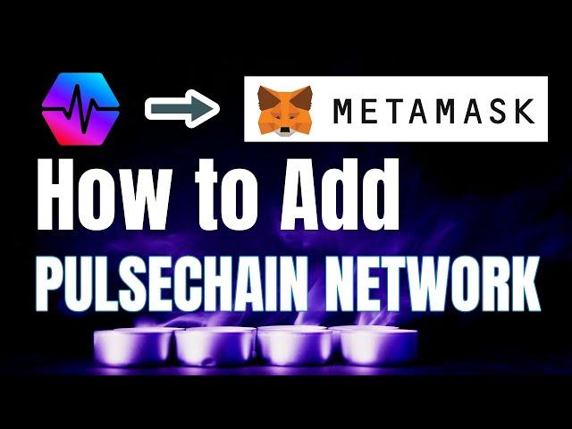 How To Add Pulsechain Network To MetaMask Wallet 2024 | Add Pulsechain To MetaMask