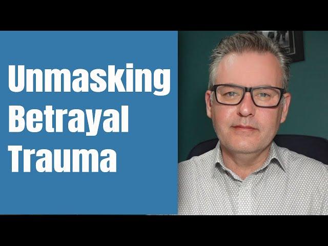 Betrayal Trauma: Understanding the Impact and Healing Process