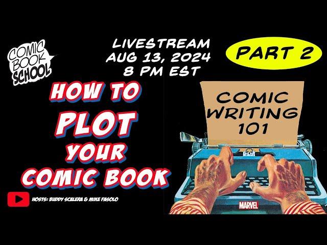 How to Plot Your Comic Book Story - Comics 101 Plotting