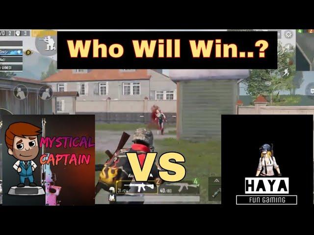 Mystical captain vs Haya Fun Gaming | TDM match | Who Will Win | Pubg Mobile 