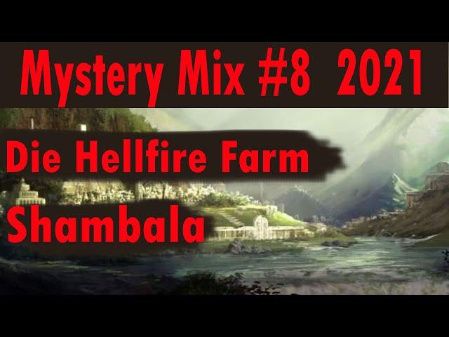 Mystery Mix #8  /2021:  Die Hellfire Farm ++++ Shambala