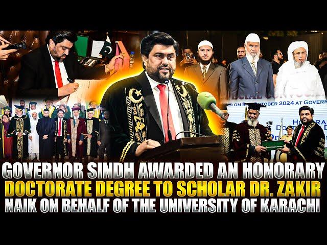 Governor of Sindh Awards Honorary Doctorate to Dr. Zakir Naik | Karachi University