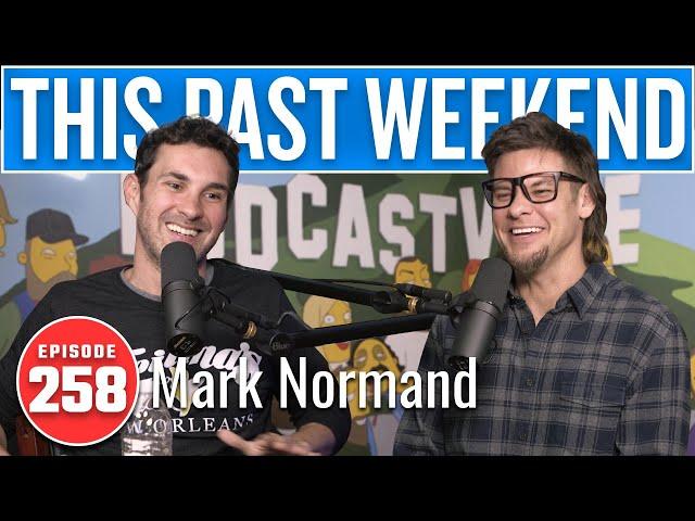 Mark Normand | This Past Weekend w/ Theo Von #258