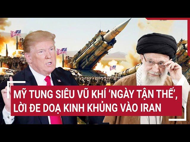 International news: US launches 'doomsday' super weapon, terrible threat to Iran