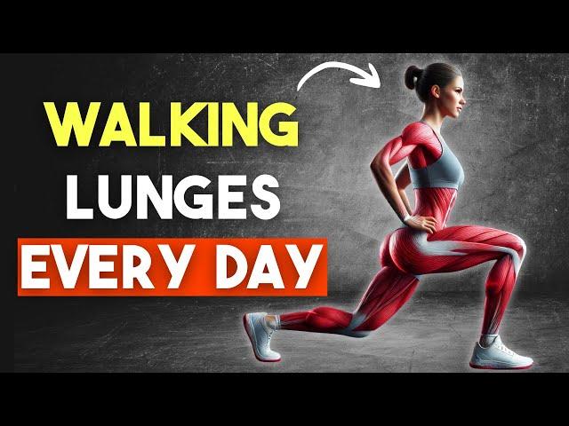 What Happens To Your Body When You Do Walking Lunges Every Day