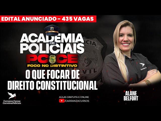 PCCE - O Que Focar de Direito Constitucional para PCCE - Prof. Alane Belfort