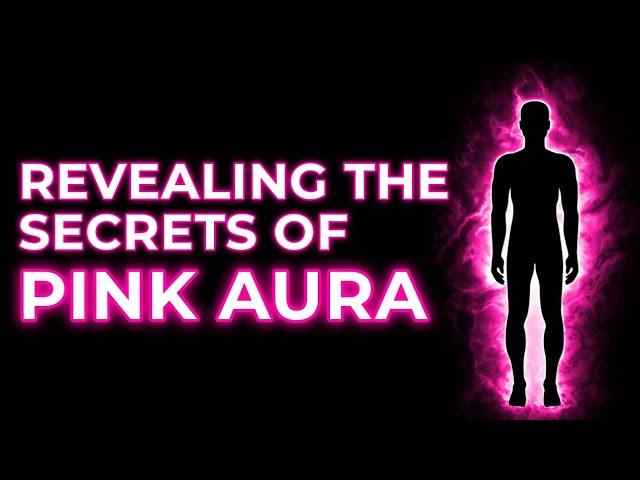 Pink Aura - What Does It Say About You?
