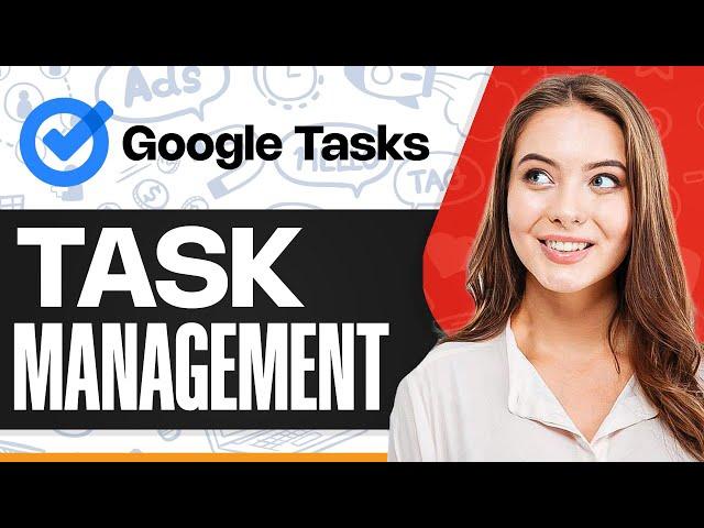 How To Use Google Tasks (Task Management Tool For Business)