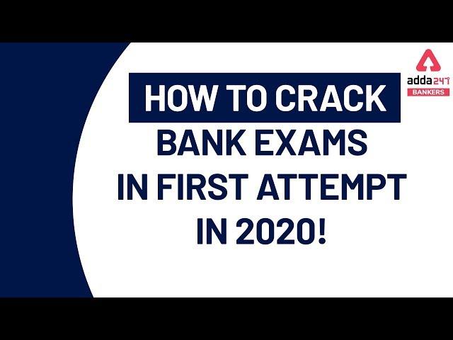 How to Crack Bank Exams in First Attempt in 2020!