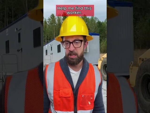 Help me find this worker.#construction #constructionwork #adamrose #funny