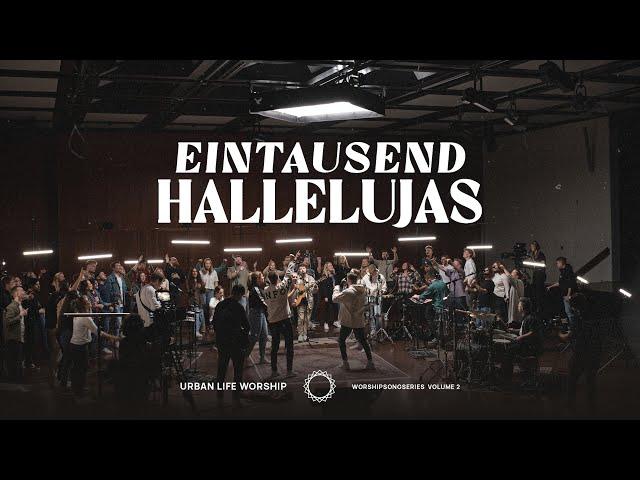 Eintausend Hallelujas - (A Thousand Hallelujahs) - Urban Life Worship