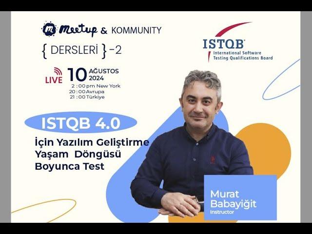 ISTQB 4.0 Ders1 Yazılım Geliştirme Yaşam  Döngüsü Boyunca Test