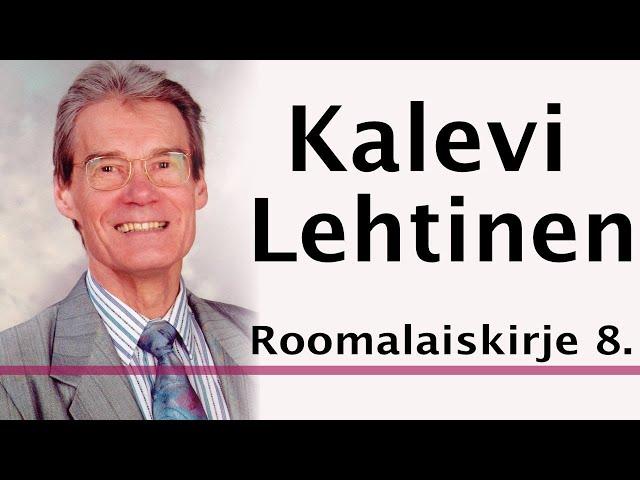 Roomalaiskirje 8, Kalevi Lehtinen