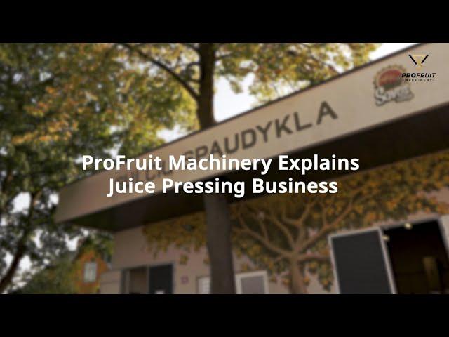 ProFruit Machinery Explains Juice Pressing Business | What to Know Before Starting