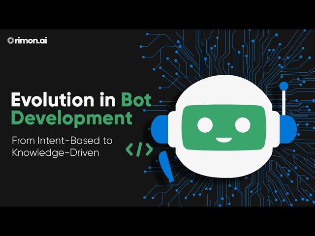 Evolution in Bot Development: From Intent-Based to Knowledge-Driven