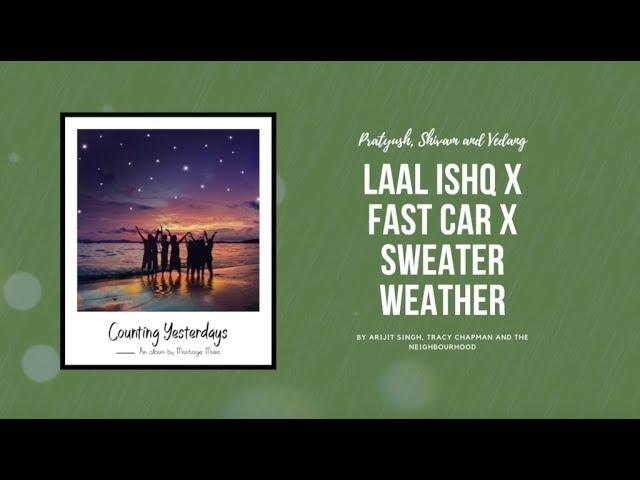 Laal Ishq, Fast Car & Sweater Weather | Pratyush, Shivam & Vedang