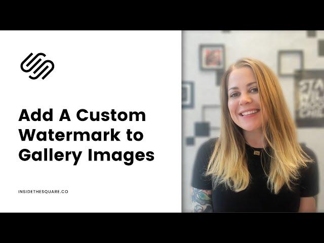 How To Add A Custom Watermark to Gallery Images in Squarespace 7.1 // Squarespace CSS Tutorial