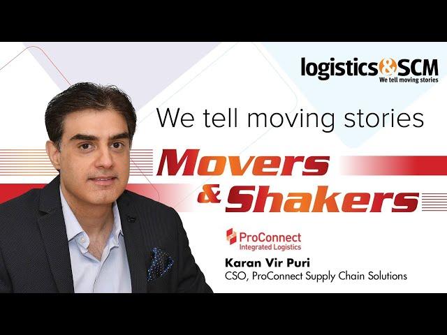 Interview with Karan Vir Puri, CSO, ProConnect Supply Chain Solutions