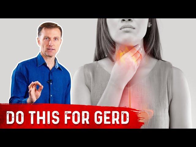 The Two Causes for GERD – Gastroesophageal Reflux Disease (Acid Reflux) – Dr.Berg