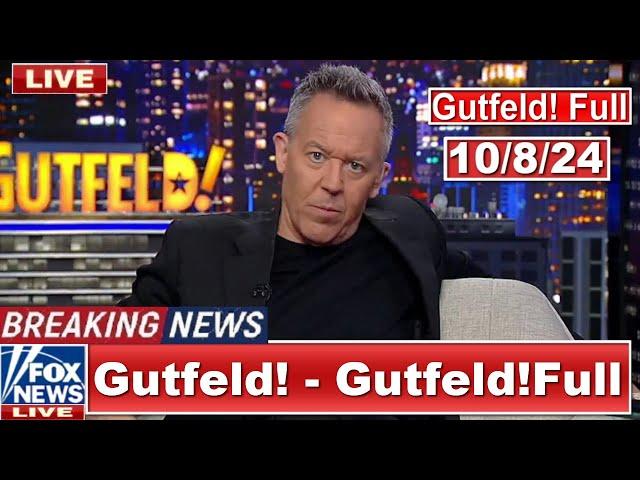 Gutfeld! 10/8/24 Greg Gutfeld FULL END SHOW | BREAKING NEWS TRUMP TODAY October 8, 2024