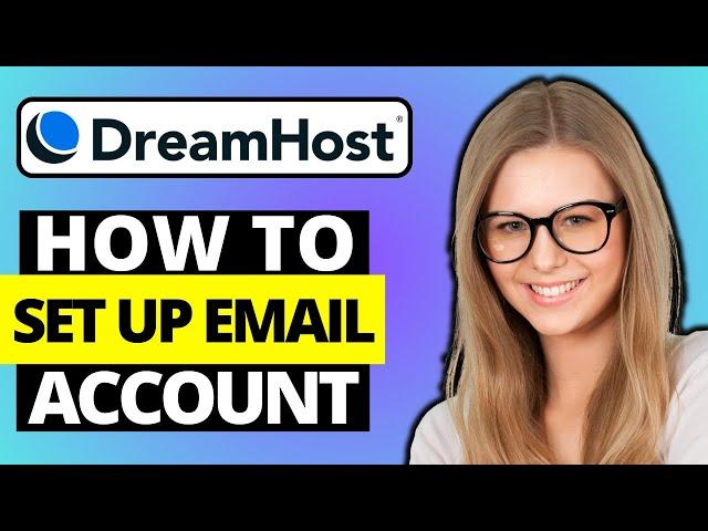 How To Set Up Email Account On DreamHost