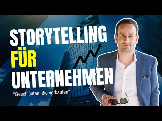 Storytelling für Unternehmen: Nutze Business Stories in Marketing, Vertrieb und Recruiting