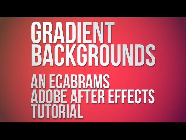 Gradient Backgrounds - Adobe After Effects Tutorial