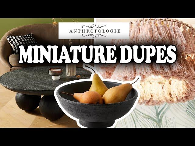 Dollhouse Decorating HACKS Anthropology Miniature Dupes